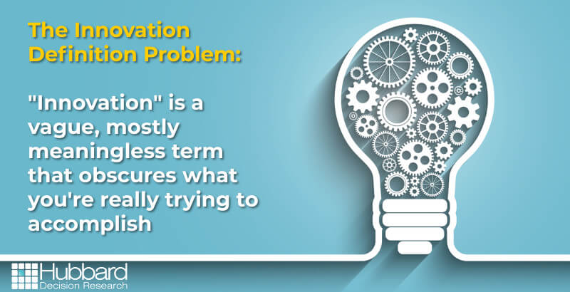 these-two-problems-are-why-innovation-initiatives-fail-hubbard